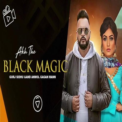 Akh The Black Magic Anmol Gagan Maan, Gurj Sidhu mp3 song ringtone, Akh The Black Magic Anmol Gagan Maan, Gurj Sidhu Ringtone Download - RiskyJatt.Com