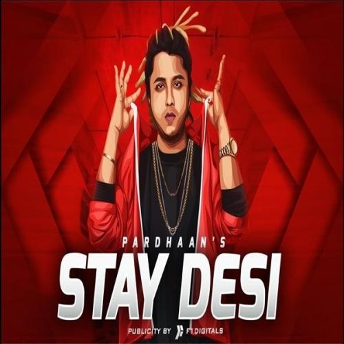 Stay Desi Pardhaan mp3 song ringtone, Stay Desi Pardhaan Ringtone Download - RiskyJatt.Com