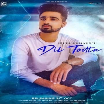 Dil Todta Inder Dhillon mp3 song ringtone, Dil Todta Inder Dhillon Ringtone Download - RiskyJatt.Com