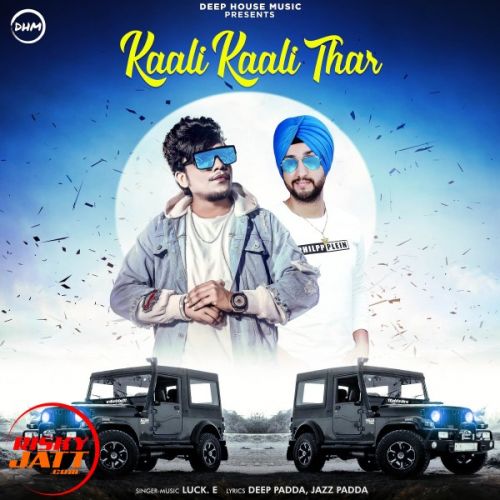 Kaali kaali thar Luck E mp3 song ringtone, Kaali kaali thar Luck E Ringtone Download - RiskyJatt.Com