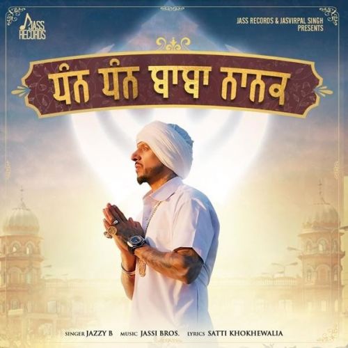 Dhan Dhan Baba Nanak Jazzy B mp3 song ringtone, Dhan Dhan Baba Nanak Jazzy B Ringtone Download - RiskyJatt.Com