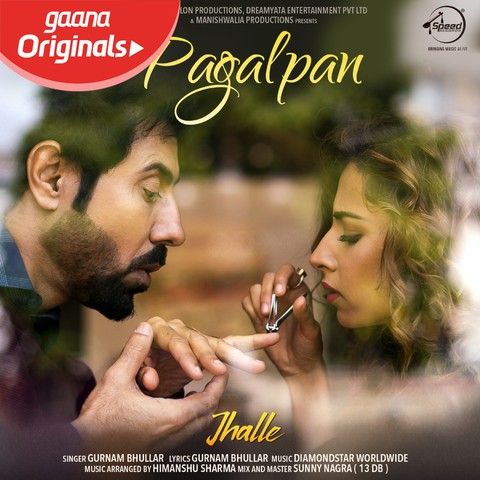 Pagalpan (Jhalle) Gurnam Bhullar mp3 song ringtone, Pagalpan (Jhalle) Gurnam Bhullar Ringtone Download - RiskyJatt.Com