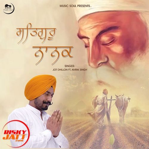 Satguru Nanak Jot Dhillon mp3 song ringtone, Satguru Nanak Jot Dhillon Ringtone Download - RiskyJatt.Com