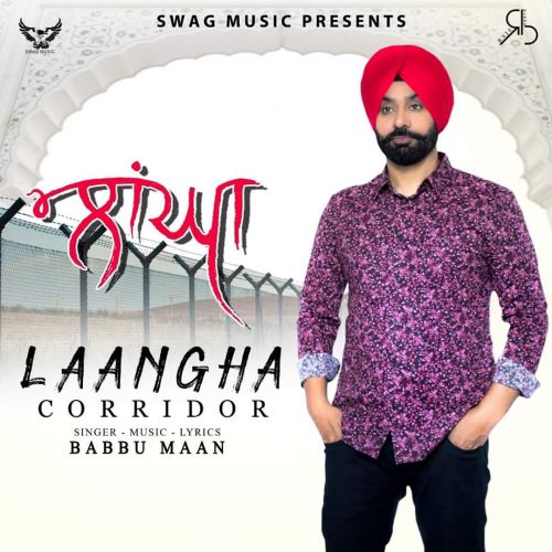 Laangha (Corridor) Babbu Maan mp3 song ringtone, Laangha (Corridor) Babbu Maan Ringtone Download - RiskyJatt.Com