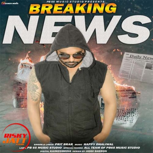 Breaking News Prit Brar mp3 song ringtone, Breaking News Prit Brar Ringtone Download - RiskyJatt.Com