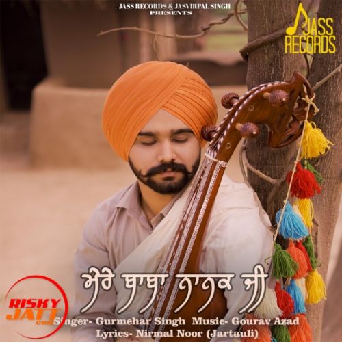 Mere Baba Nanak Ji Gurmehar Singh mp3 song ringtone, Mere Baba Nanak Ji Gurmehar Singh Ringtone Download - RiskyJatt.Com