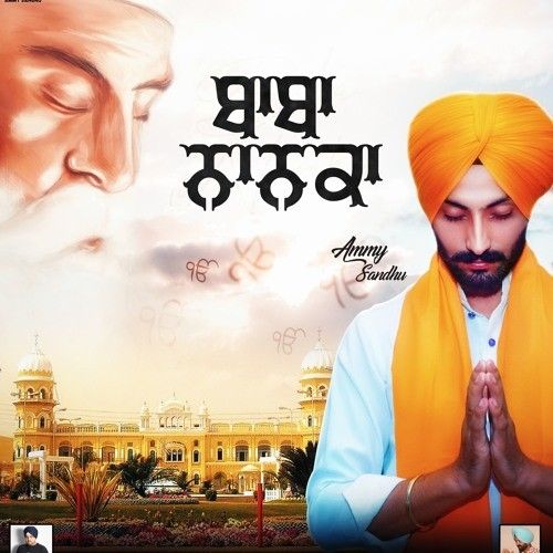 Baba Nanak Aa Ammy Sandhu mp3 song ringtone, Baba Nanak Aa Ammy Sandhu Ringtone Download - RiskyJatt.Com