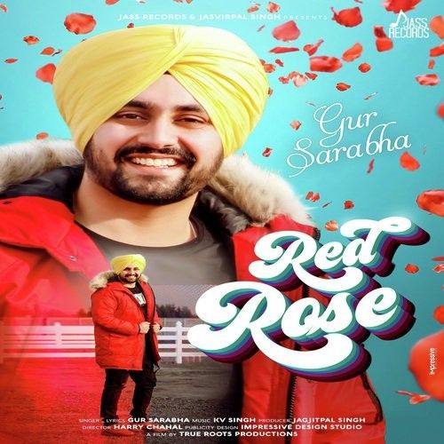 Red Rose Gur Sarabha mp3 song ringtone, Red Rose Gur Sarabha Ringtone Download - RiskyJatt.Com