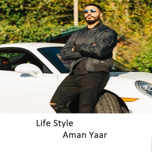 Life Style Aman Yaar mp3 song ringtone, Life Style Aman Yaar Ringtone Download - RiskyJatt.Com