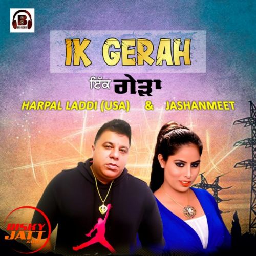 Ikk Gerah Harpal Laddi, Jashanmeet mp3 song ringtone, Ikk Gerah Harpal Laddi, Jashanmeet Ringtone Download - RiskyJatt.Com