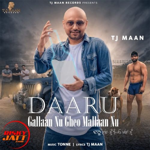 Daaru Gallaan Nu Gheo Mallaan Nu Tj Maan mp3 song ringtone, Daaru Gallaan Nu Gheo Mallaan Nu Tj Maan Ringtone Download - RiskyJatt.Com