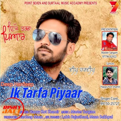 Ik Tarfa Piyaar Deep Hardeep mp3 song ringtone, Ik Tarfa Piyaar Deep Hardeep Ringtone Download - RiskyJatt.Com