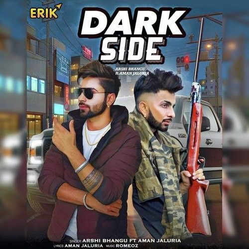 Dark Side Arshi Bhangu, Aman Jaluria mp3 song ringtone, Dark Side Arshi Bhangu, Aman Jaluria Ringtone Download - RiskyJatt.Com