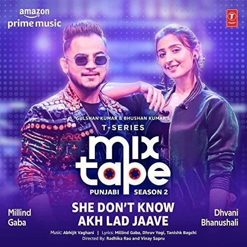 She Dont Know-Akh Lad Jaave (T-Series Mixtape Punjabi Season 2) Millind Gaba, Dhvani Bhanushali mp3 song ringtone, She Dont Know-Akh Lad Jaave (T-Series Mixtape Punjabi Season 2) Millind Gaba, Dhvani Bhanushali Ringtone Download - RiskyJatt.Com