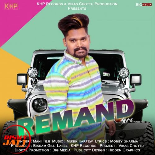 Remand Mani Teji mp3 song ringtone, Remand Mani Teji Ringtone Download - RiskyJatt.Com