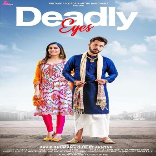 Deadly Eyes Pavie Ghuman, Gurlez Akhtar mp3 song ringtone, Deadly Eyes Pavie Ghuman, Gurlez Akhtar Ringtone Download - RiskyJatt.Com