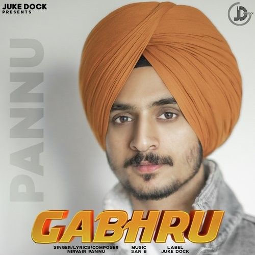 Gabhru Nirvair Pannu mp3 song ringtone, Gabhru Nirvair Pannu Ringtone Download - RiskyJatt.Com