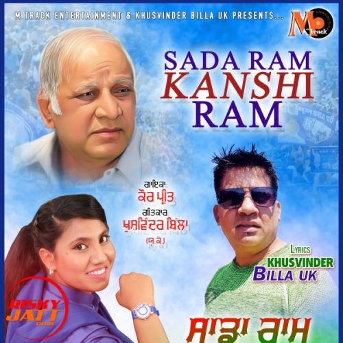 Sada Ram Kanshi Ram Kaur Preet mp3 song ringtone, Sada Ram Kanshi Ram Kaur Preet Ringtone Download - RiskyJatt.Com