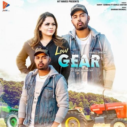 Low Gear Harvy Sandhu, Gurlej Akhtar mp3 song ringtone, Low Gear Harvy Sandhu, Gurlej Akhtar Ringtone Download - RiskyJatt.Com