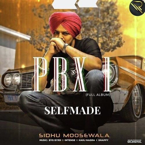 Selfmade (PBX 1) Sidhu Moose Wala mp3 song ringtone, Selfmade Sidhu Moose Wala Ringtone Download - RiskyJatt.Com