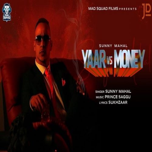 Yaar Vs Money Sunny Mahal mp3 song ringtone, Yaar Vs Money Sunny Mahal Ringtone Download - RiskyJatt.Com