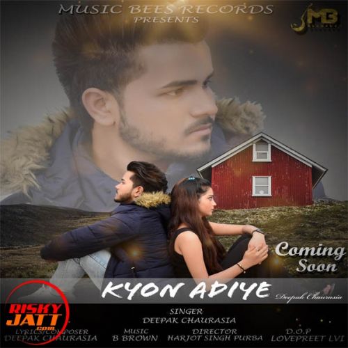 Kyon Adiye Deepak Chaurasiya mp3 song ringtone, Kyon Adiye Deepak Chaurasiya Ringtone Download - RiskyJatt.Com