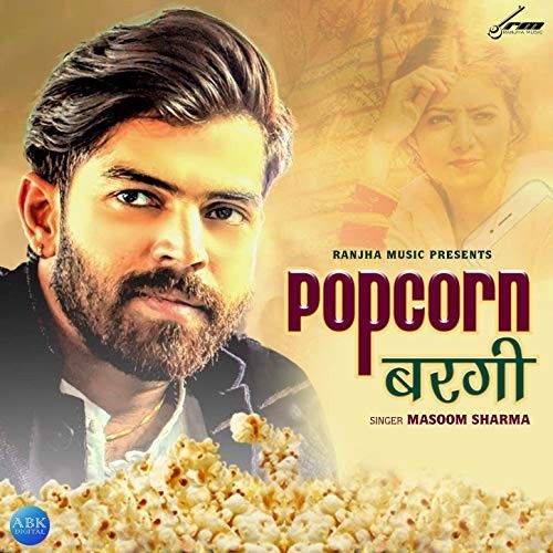 Popcorn Bargi Masoom Sharma mp3 song ringtone, Popcorn Bargi Masoom Sharma Ringtone Download - RiskyJatt.Com