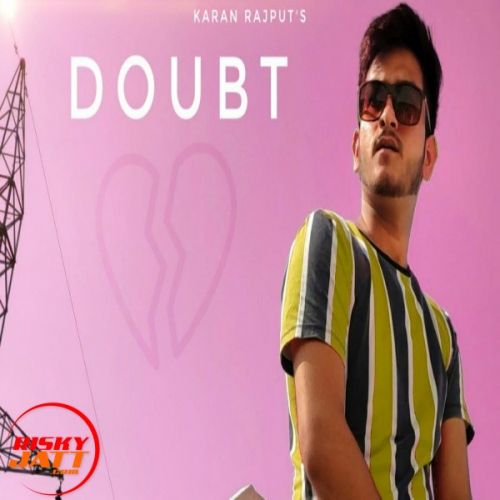 Doubt Karan Rajput mp3 song ringtone, Doubt Karan Rajput Ringtone Download - RiskyJatt.Com