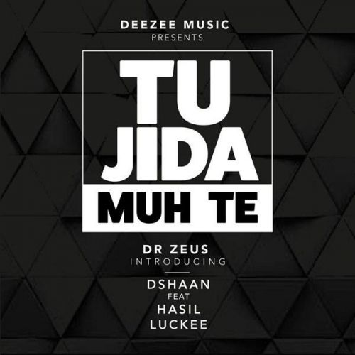 Tu Jida Muh Te Dr Zeus, Dshaan, Hasil, Luckee mp3 song ringtone, Tu Jida Muh Te Dr Zeus, Dshaan, Hasil, Luckee Ringtone Download - RiskyJatt.Com