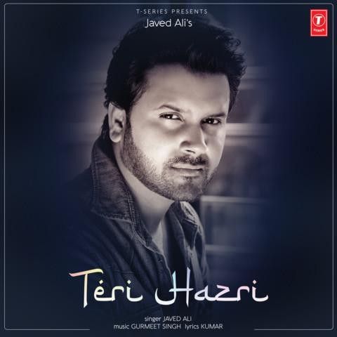 Teri Hazri Javed Ali mp3 song ringtone, Teri Hazri Javed Ali Ringtone Download - RiskyJatt.Com