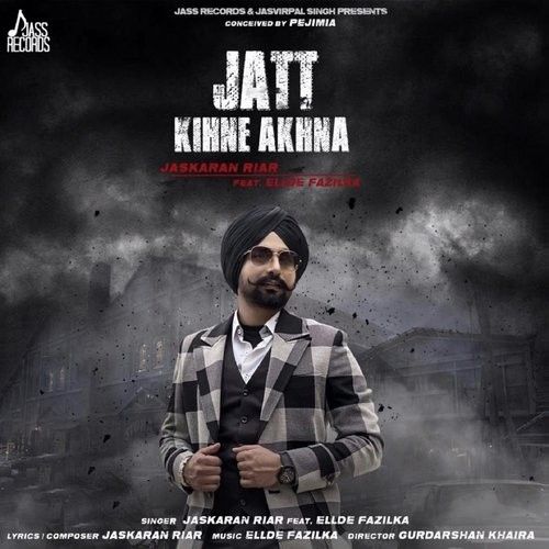 Jatt Kihne Akhna Jaskaran Riar mp3 song ringtone, Jatt Kihne Akhna Jaskaran Riar Ringtone Download - RiskyJatt.Com