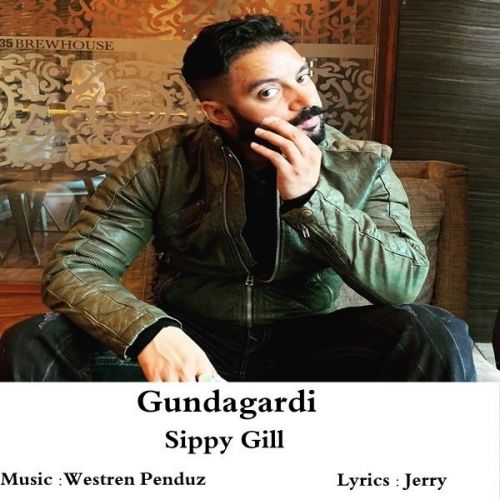 Gundagardi Sippy Gill mp3 song ringtone, Gundagardi Sippy Gill Ringtone Download - RiskyJatt.Com