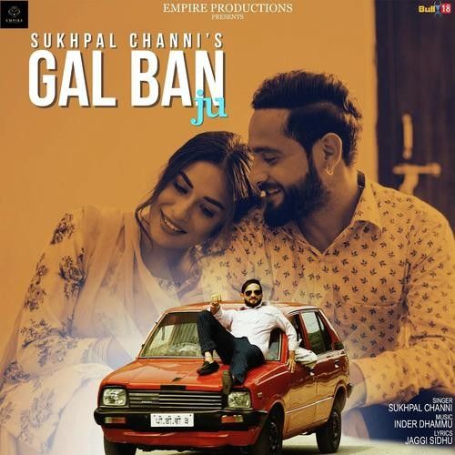 Gal Ban Ju Sukhpal Channi mp3 song ringtone, Gal Ban Ju Sukhpal Channi Ringtone Download - RiskyJatt.Com