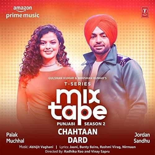 Chahtaan-Dard (T-Series Mixtape Punjabi Season 2) Palak Muchhal, Jordan Sandhu mp3 song ringtone, Chahtaan-Dard (T-Series Mixtape Punjabi Season 2) Palak Muchhal, Jordan Sandhu Ringtone Download - RiskyJatt.Com