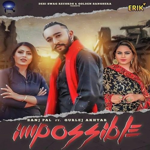 Impossible Sanj Pal, Gurlej Akhtar mp3 song ringtone, Impossible Sanj Pal, Gurlej Akhtar Ringtone Download - RiskyJatt.Com