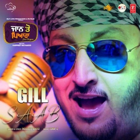 Gill Saab (Jaan Toh Pyara) Inderjeet Nikku mp3 song ringtone, Gill Saab (Jaan Toh Pyara) Inderjeet Nikku Ringtone Download - RiskyJatt.Com