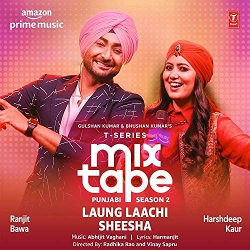 Laung Laachi-Sheesha (T-Series Mixtape Punjabi Season 2) Harshdeep Kaur, Ranjit Bawa mp3 song ringtone, Laung Laachi-Sheesha (T-Series Mixtape Punjabi Season 2) Harshdeep Kaur, Ranjit Bawa Ringtone Download - RiskyJatt.Com