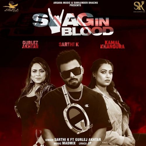 Swag In Blood Sarthi K, Gurlez Akhtar mp3 song ringtone, Swag in Blood Sarthi K, Gurlez Akhtar Ringtone Download - RiskyJatt.Com