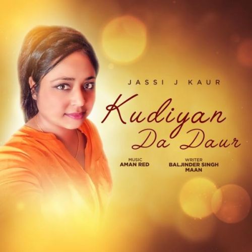 Kudiyan Da Daur Jassi J Kaur mp3 song ringtone, Kudiyan Da Daur Jassi J Kaur Ringtone Download - RiskyJatt.Com