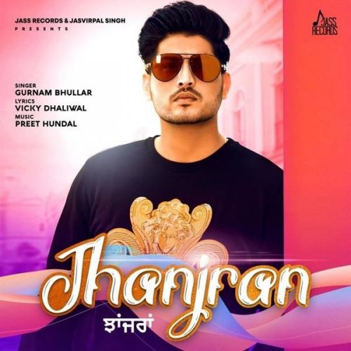 Jhanjran Gurnam Bhullar mp3 song ringtone, Jhanjran Gurnam Bhullar Ringtone Download - RiskyJatt.Com