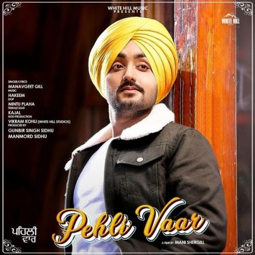 Pehli Vaar Manavgeet Gill mp3 song ringtone, Pehli Vaar Manavgeet Gill Ringtone Download - RiskyJatt.Com