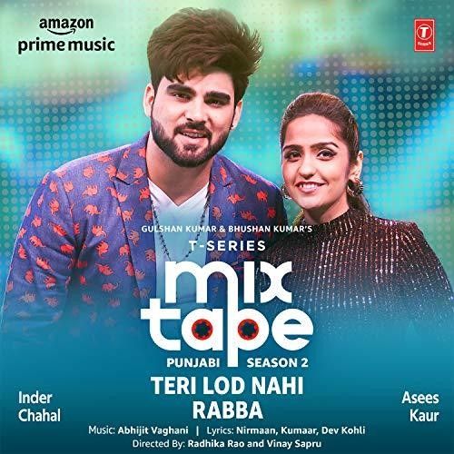 Teri Lod Nahi-Rabba (T-Series Mixtape Punjabi 2) Asees Kaur, Inder Chahal mp3 song ringtone, Teri Lod Nahi-Rabba (T-Series Mixtape Punjabi 2) Asees Kaur, Inder Chahal Ringtone Download - RiskyJatt.Com