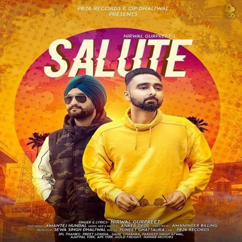 Salute Nirwal Gurpreet, Amantej Hundal mp3 song ringtone, Salute Nirwal Gurpreet, Amantej Hundal Ringtone Download - RiskyJatt.Com