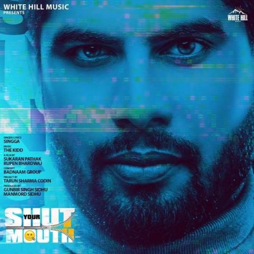 Shut Your Mouth Singga mp3 song ringtone, Shut Your Mouth Singga Ringtone Download - RiskyJatt.Com