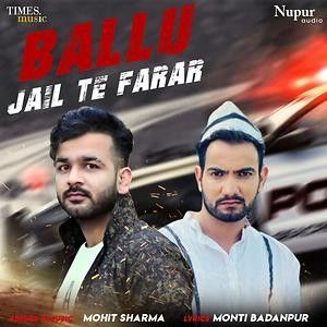 Ballu Jail Te Farar Mohit Sharma mp3 song ringtone, Ballu Jail Te Farar Mohit Sharma Ringtone Download - RiskyJatt.Com