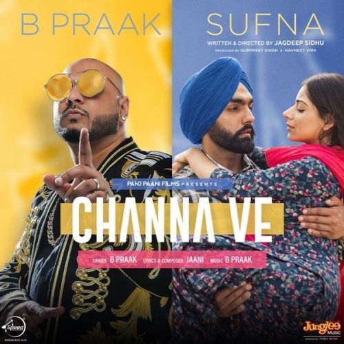 Channa Ve (Sufna) B Praak mp3 song ringtone, Channa Ve B Praak Ringtone Download - RiskyJatt.Com