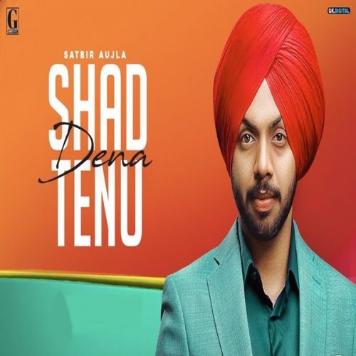 Shad Dena Tenu Satbir Aujla mp3 song ringtone, Shad Dena Tenu Satbir Aujla Ringtone Download - RiskyJatt.Com