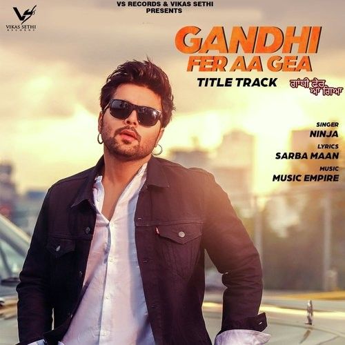 Gandhi Fer Aa Gea Ninja mp3 song ringtone, Gandhi Fer Aa Gea Ninja Ringtone Download - RiskyJatt.Com