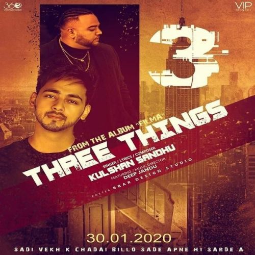 Three Things Kulshan Sandhu, Deep Jandu mp3 song ringtone, Three Things Kulshan Sandhu, Deep Jandu Ringtone Download - RiskyJatt.Com