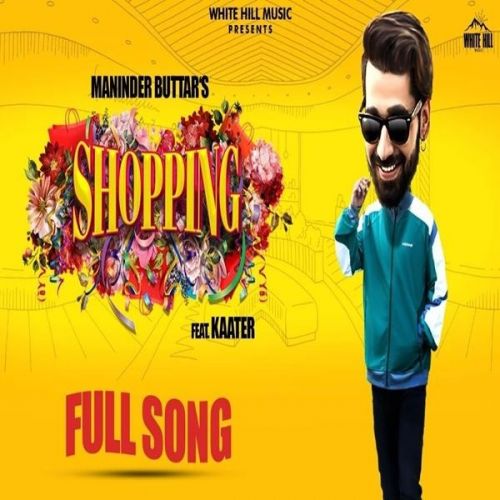 Shopping Maninder Buttar, Kaater mp3 song ringtone, Shopping Maninder Buttar, Kaater Ringtone Download - RiskyJatt.Com